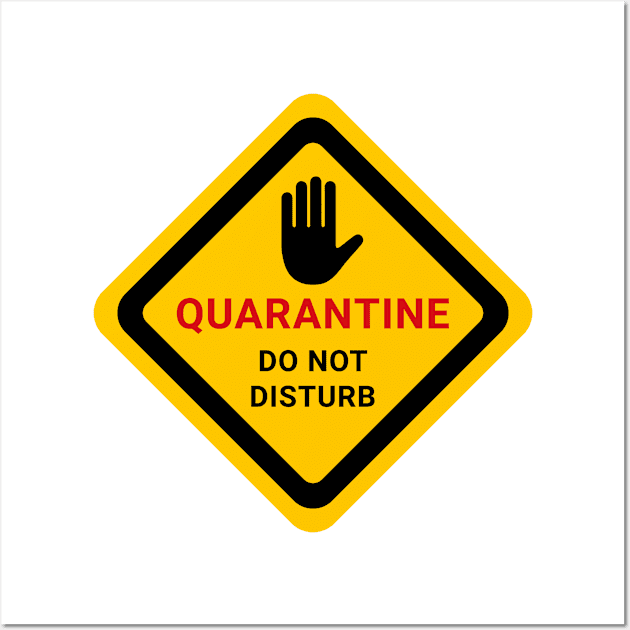 Quarantine Do Not Disturb Wall Art by Creative Design